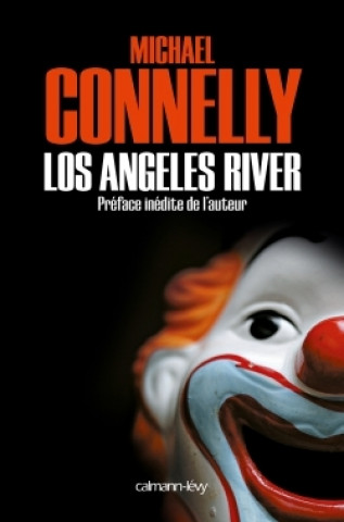 Könyv LOS ANGELES RIVER Michael Connelly