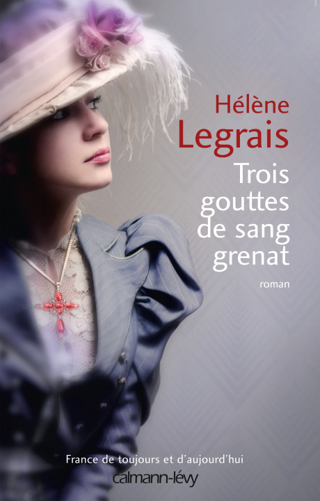 Kniha Trois gouttes de sang grenat Hélène Legrais