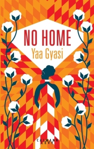 Buch No Home Yaa Gyasi