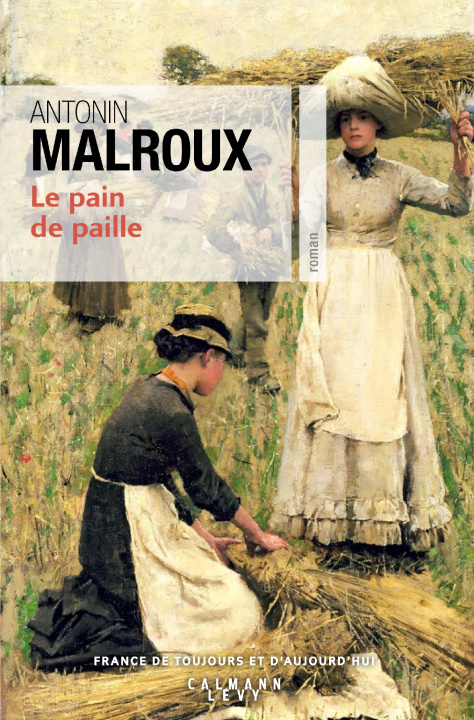 Książka Le Pain de paille Antonin Malroux