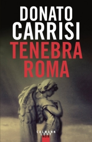 Könyv Tenebra Roma Donato Carrisi