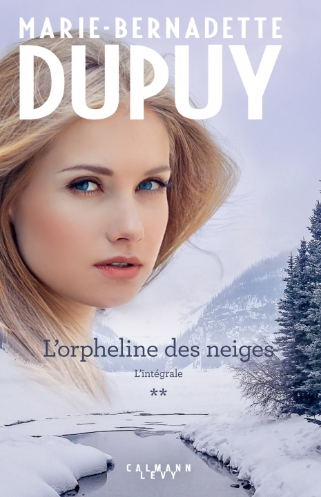 Kniha L'Intégrale L'Orpheline des neiges - vol 2 Marie-Bernadette Dupuy