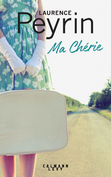 Knjiga Ma chérie Laurence Peyrin