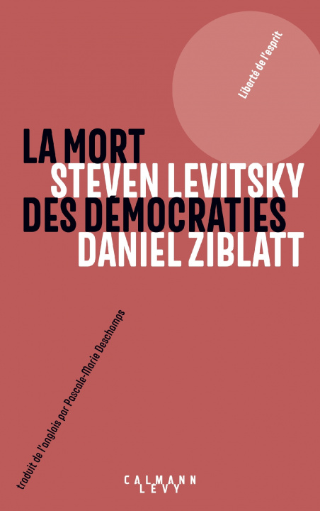 Kniha La mort des démocraties Daniel Ziblatt