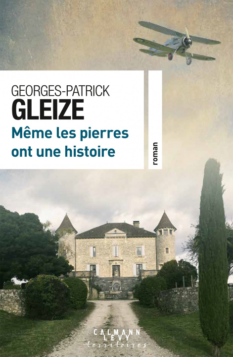 Könyv Même les pierres ont une histoire Georges-Patrick Gleize