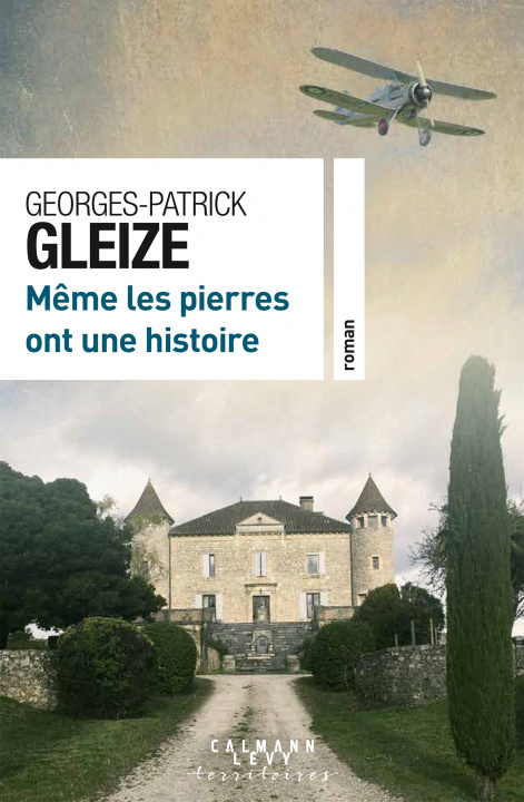 Książka Même les pierres ont une histoire Georges-Patrick Gleize