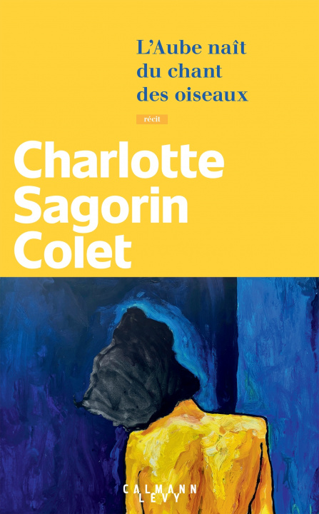 Book L'Aube naît du chant des oiseaux Charlotte SAGORIN