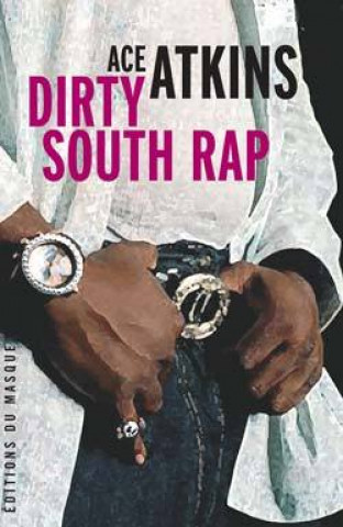 Kniha DIRTY SOUTH RAP Ace Atkins