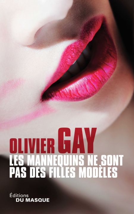 Knjiga LES MANNEQUINS NE SONT PAS DES FILLES MODELES Olivier Gay