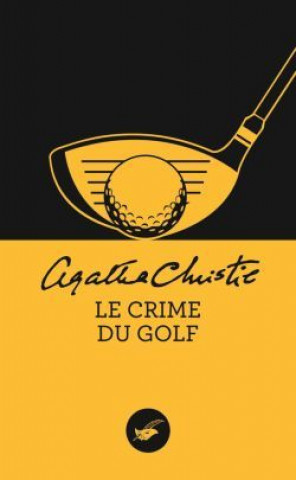Könyv Le crime du golf (Nouvelle traduction révisée) Agatha Christie