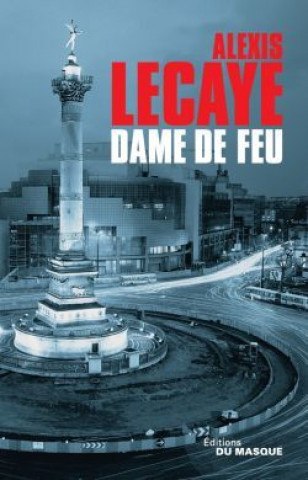 Kniha Dame de feu Alexis Lecaye