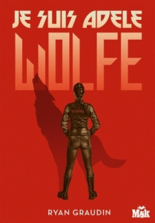 Book Je suis Adèle Wolfe Ryan Graudin