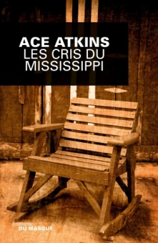 Kniha LES CRIS DU MISSISSIPPI Ace Atkins