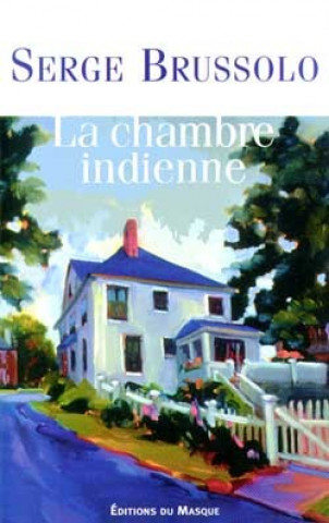Kniha LA CHAMBRE INDIENNE Serge Brussolo