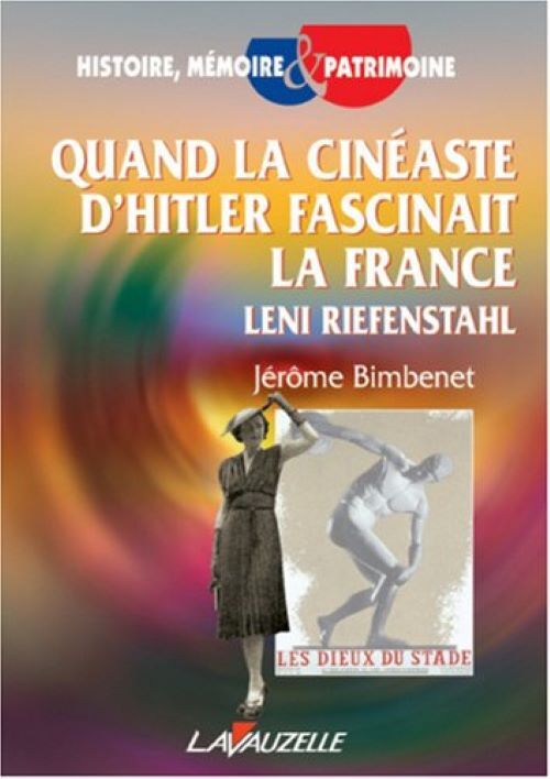 Kniha QUAND LA CINEASTE D'HITLER FASCINAIT LA FRANCE, LENI RIEFENSTAHL Bimbenet