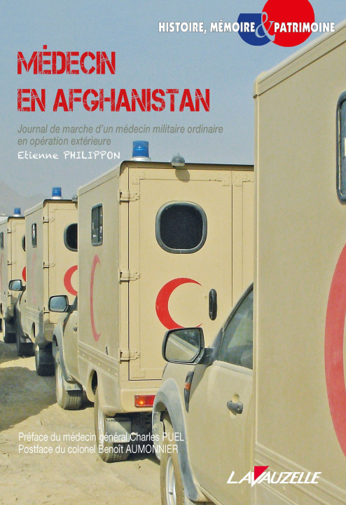 Kniha MEDECIN EN AFGHANISTAN, Journal de marche d'un médecin militaire ordinaire en opération extérieure Philippon
