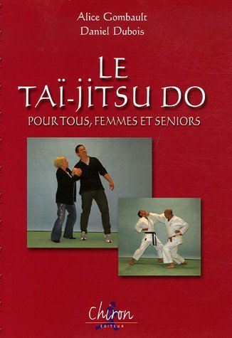 Книга Le Taï-jitsu do pour tous, femmes et seniors Gombault