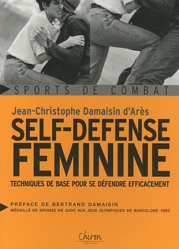 Könyv Self-défense féminine - techniques de base pour se défendre efficacement Damaisin d'Arès