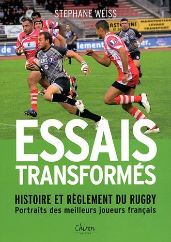 Könyv Essais transformés - histoire et règlement du rugby Weiss