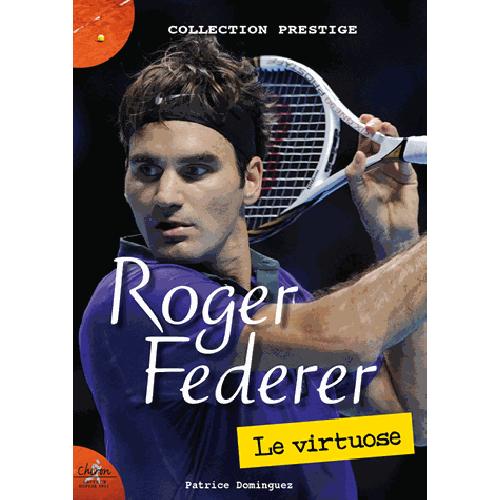 Kniha Roger Federer - le virtuose Dominguez