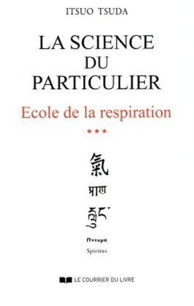 Kniha La science du particulier - tome 3 : école de la respiration Itsuo Tsuda