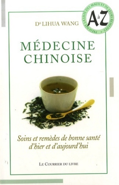 Kniha Médecine Chinoise Soins et remèdes de bonne santé Lihua Wang