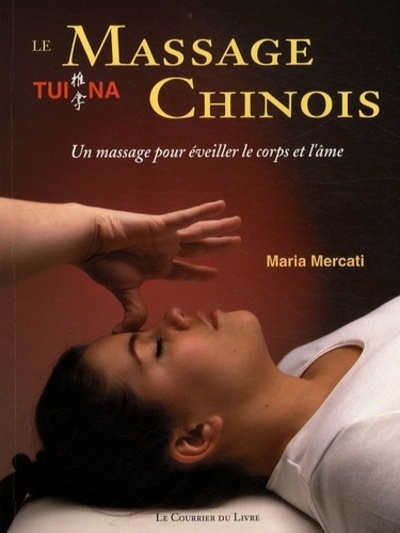 Kniha Le massage chinois Tui Na Maria Mercati
