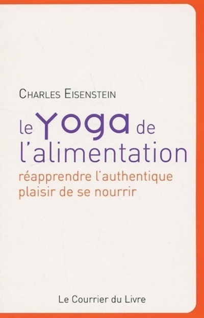Kniha Le Yoga de l'alimentation Charles Eisenstein