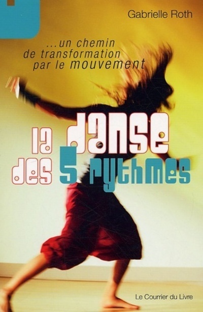 Kniha La danse des 5 rythmes Gabrielle Roth