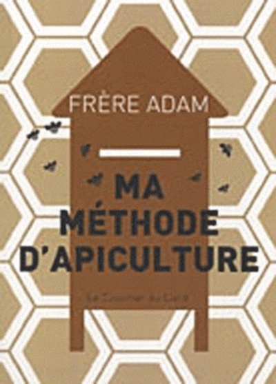 Könyv Ma méthode d'apiculture Adam Kehrle
