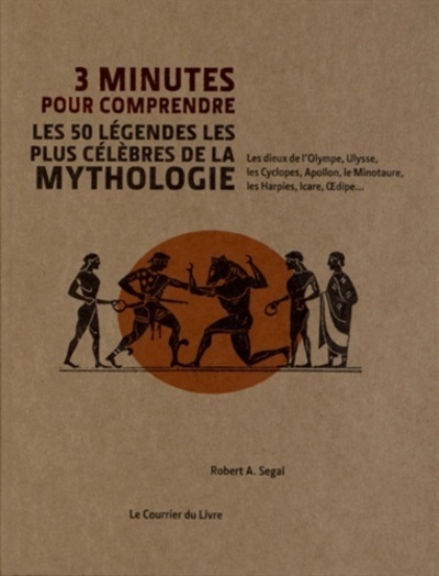 Книга 3 minutes pour comprendre les 50 légendes les pluscélèbres de la mythologie Robert A. Segal