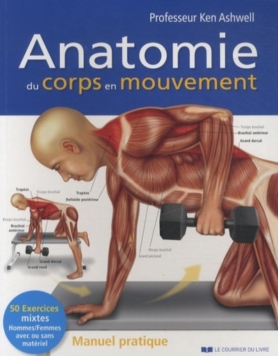 Kniha Anatomie du corps en mouvement Ken Ashwell