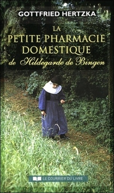 Kniha La petite pharmacie domestique de Hildegarde de Bingen Gottfried Hertzka