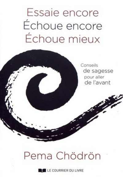 Knjiga Essaie encore, échoue encore, échoue mieux Pema Chödrön