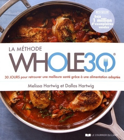 Könyv La méthode whole 30 - 30 jours retrouver une meilleure santé grâce à une alimentation adaptée Melissa Hartwig