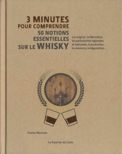 Kniha 3 minutes pour comprendre 50 notions essentielles sur le whisky Charles Maclean