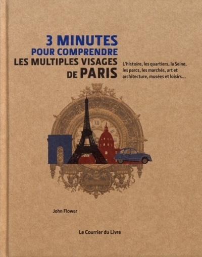 Knjiga 3 minutes pour comprendre les multiples visages de Paris John Flower