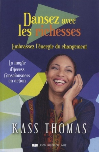 Libro Dansez avec les richesses - Embrassez l'énergie du changement Kass Thomas