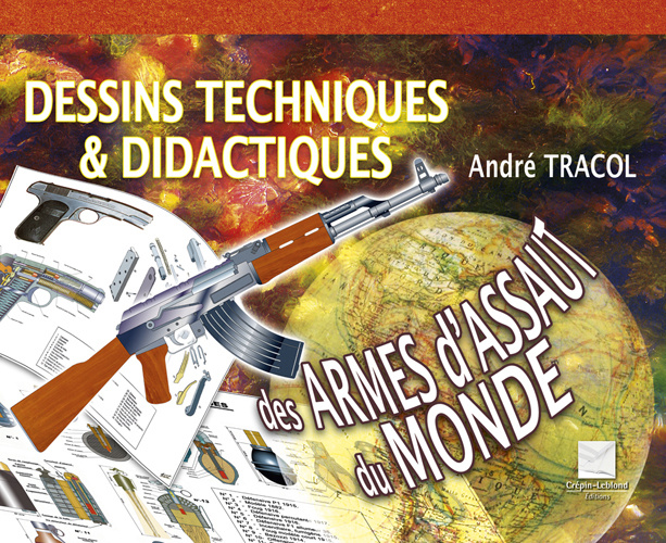 Книга DESSINS TECHNIQUES ET DIDACTIQUES DES ARMES D'ASSAUT DU MONDE - T1 TRACOL