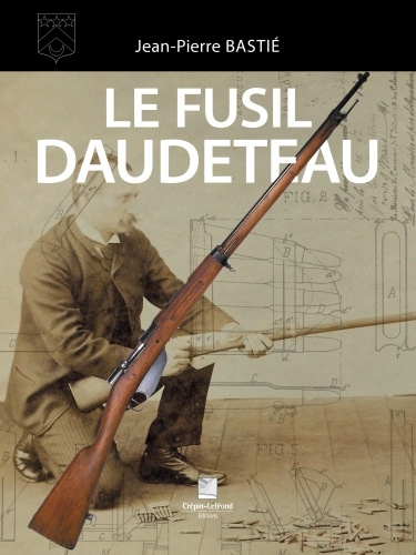 Kniha le fusil Daudeteau bastié