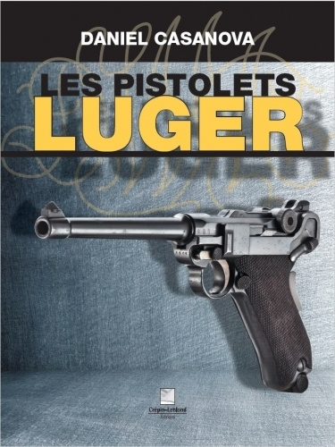 Könyv Les pistolets Luger Casanova