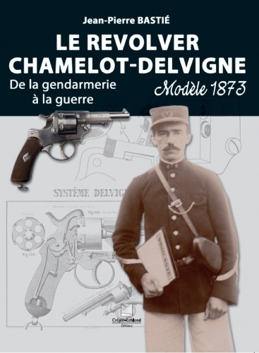 Книга Le revolver Chamelot-Delvigne Bastié