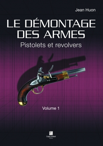 Kniha Le démontage des armes volume 1 - pistolets et revolvers Jean