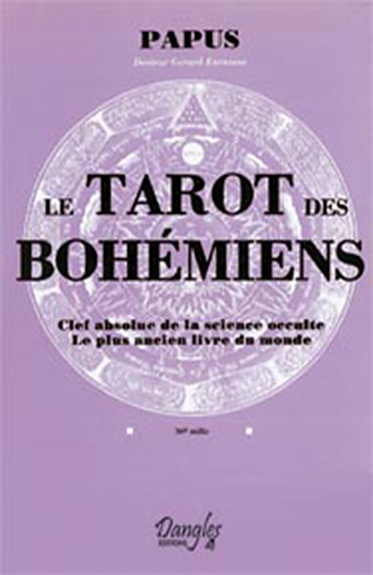 Knjiga Le Tarot des Bohémiens - clef absolue de la science occulte Papus