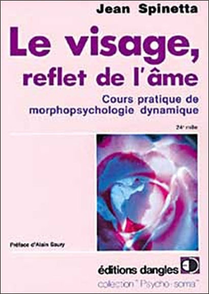 Kniha Le Visage, reflet de l'âme - cours pratique de morphopsychologie d'évolution Spinetta