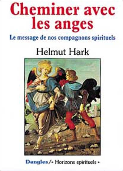 Libro Cheminer avec les anges - le message de nos compagnons spirituels Hark