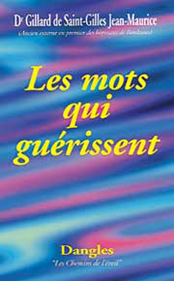 Knjiga Les mots qui guérissent Gillard de Saint-Gilles