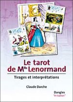 Könyv Le tarot de Mlle Lenormand - tirages et interprétations Darche