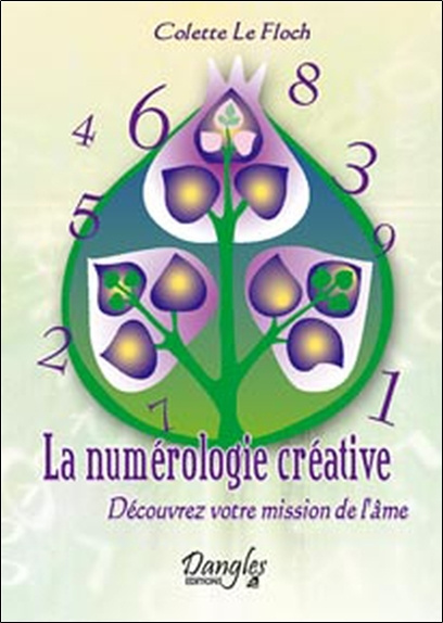 Buch La numérologie créative - découvrez votre mission de l'âme Le Floch