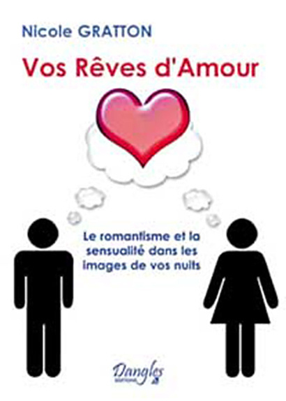 Book Vos rêves d'amour - le romantisme et la sensualité dans les images de vos nuits Gratton